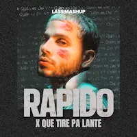 RAPIDO X Que Tire Pa Lante - Lass MashUp