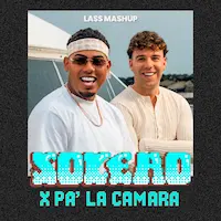 SOLEAO X Pa' La Camara - Lass MashUp